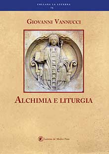Giovanni Vannucci: Alchimia e liturgia