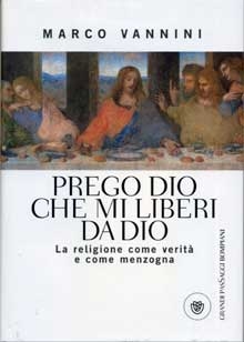 Prego Dio che mi liberi da Dio