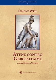 Simone Weil: Atene contro Gerusalemme